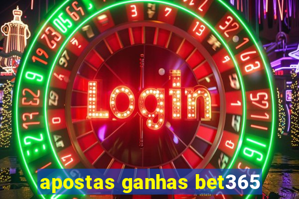 apostas ganhas bet365